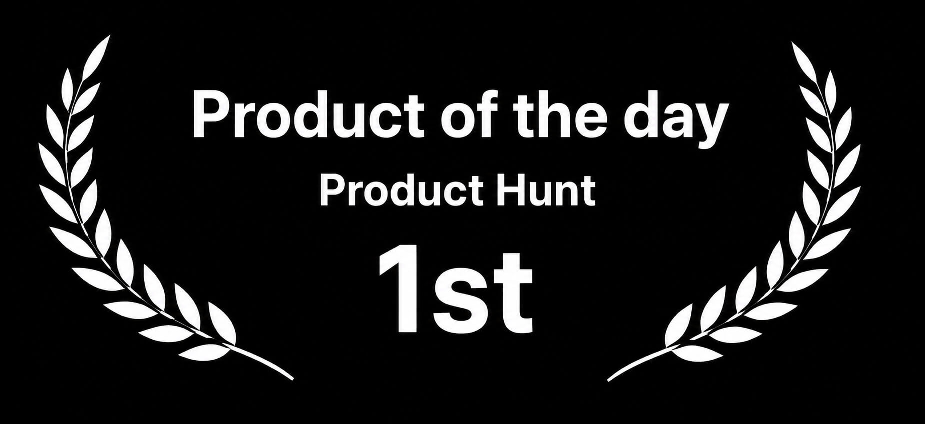 Product Hunt — #1 Product of the Day